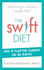 The Swift Diet: Heal the Gut and Lose Weight Fast  Get a Flat Tummy in 28 Days!