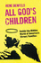 All Gods Children: Inside the Dark and Violent World of Americas Street Families