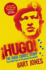 Hugo! : the Hugo Chavez Story From Mud Hut to Perpetual Revolution