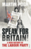 Speak for Britain! : a New History of the Labour Party
