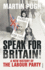 Speak for Britain! a New History of the Labour Party