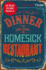 Dinner at the Homesick Restaurant