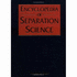 Encyclopedia of Separation Science, Vol. 1