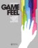 Game Feel (Morgan Kaufmann Game Design Books)