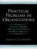 Practical Problems in Organizations: Cases in Leadership Organizational Behavior and Human Resources