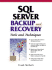 Sql Server Backup and Recovery: Tools and Techniques