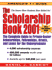 The Scholarship Book 2001: the Complete Guide to Private-Sector Scholarships, Fellowships, Grants, and Loans for the Undergraduate