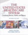 United States Health Care System, the: Combining Business, Health, and Delivery