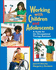 Working With Children and Adolescents: a Guide for the Occupational Therapy Assistant