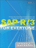 Sap R/3 for Everyone: Step-By-Step Instructions, Practical Advice, and Other Tips and Tricks for Working With Sap