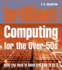 Brilliant Computing for Over-50s (Complete Idiots Guides)