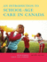 An Introduction to School-Age Care in Canada, Second Edition (2nd Edition)
