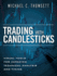 Trading With Candlesticks: Visual Tools for Improved Technical Analysis and Timing