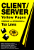 How to Deliver Client/Server Applications That Work
