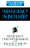 Inefficiency in Industry (the European Initiative)