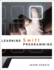 Learning Swift Programming (Addison-Wesley Learning)