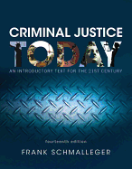 Criminal Justice Today: an Introductory Text for the 21st Century (14th Edition)