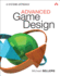 Advanced Game Design: a Systems Approach: a Systems Approach