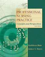 Professional Nursing Practice: Concepts and Perspectives (6th Edition)