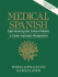 Medical Spanish: Interviewing the Latino Patient-a Cross Cultural Perspective [With Cassette]