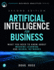 Artificial Intelligence for Business (Pearson Business Analytics Series)