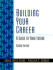 Building Your Career: a Guide to Your Future