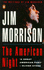 The American Night: the Writings of Jim Morrison V.2: the Writings of Jim Morrison Vol 2