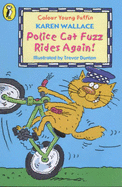 Police Cat Fuzz Rides Again (Colour Young Puffin)