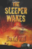 The Sleeper Wakes