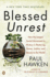 Blessed Unrest: How the Largest Social Movement in History is Restoring Grace, Justice, and Beau: How the Largest Social Movement in the World is Restoring Grace, Justice and Beauty to the World