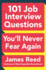 101 Job Interview Questions You'Ll Never Fear Again
