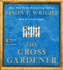 The Cross Gardener