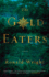 The Gold Eaters: a Novel