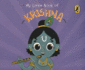 My Little Book of Krishna: Illustrated Board Books on Hindu Mythology, Indian Gods & Goddesses for Kids Age 3+; a Puffin Original