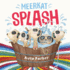 Meerkatsplash Format: Hardcoverpicturebook