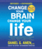 Change Your Brain, Change Your Life: the Breakthrough Program for Conquering Anxiety, Depression, Obsessiveness, Lack of Focus, Anger, and Memory Prob