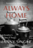 Always Home: a Daughter's Recipes & Stories: Foreword By Alice Waters