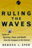 Ruling the Waves: Cycles of Discovery, Chaos, and Wealth From the Compass to the Internet