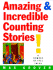 Amazing & Incredible Counting Stories! : a Number of Tall Tales