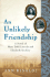 An Unlikely Friendship: a Novel of Mary Todd Lincoln and Elizabeth Keckley (Great Episodes)
