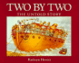 Two By Two: the Untold Story