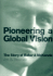 Pioneering a Global Vision: the Story of Baker and McKenzie (Career Guides)