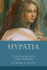 Hypatia: the Life and Legend of an Ancient Philosopher