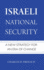 Israeli National Security: a New Strategy for an E Format: Hardcover