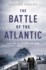 The Battle of the Atlantic: How the Allies Won the Format: Paperback