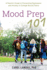 Mood Prep 101: a Parent's Guide to Preventing Depression and Anxiety in College-Bound Teens