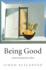 Being Good: an Introduction to Ethics