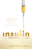 Insulin-the Crooked Timber: a History From Thick Brown Muck to Wall Street Gold Format: Hardcover