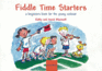 Fiddle Time Starters: a Beginner's Book for the Young Violinist (Fiddle Time)
