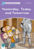 Dolphin Readers: Level 4: 625-Word Vocabularyyesterday, Today and Tomorrow